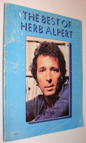 ALPERT, HERB - The Best of Herb Alpert: Songbook with Separate Piano and Trumpet Sheet Music
