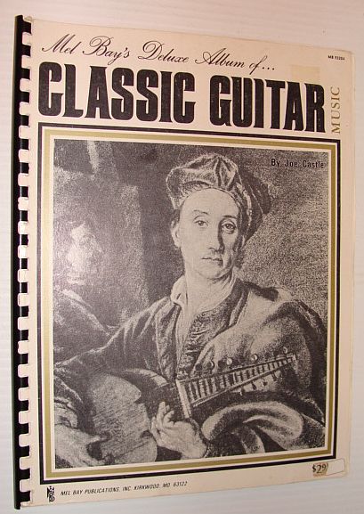 CASTLE, JOSEPH (ARRANGER) - Mel Bay's Classic Deluxe Album of Classic Guitar Music