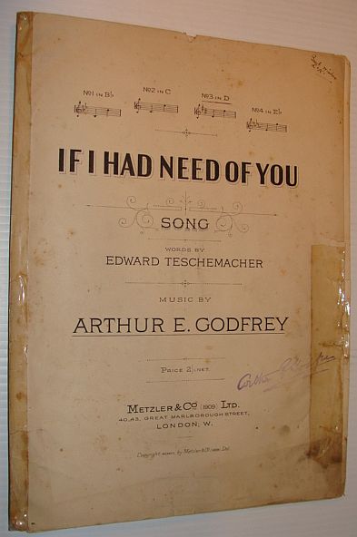 GODFREY, ARTHUR E. (TESCHEMACHER, EDWARD - LYRICS) - If I Had Need of You - Sheet Music
