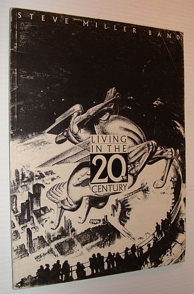 STEVE MILLER BAND - Living in the 20th (Twentieth) Century - Steve Miller Band Songbook
