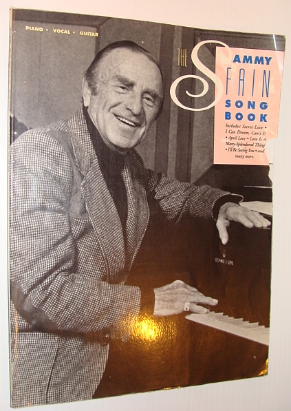 FAIN, SAMMY; SCHIFF, RONNY S. - EDITOR - The Sammy Fain Song Book (Songbook): Sheet Music for Piano, Vocal and Guitar