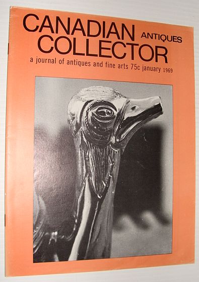 MULTIPLE CONTRIBUTORS - Canadian Antiques Collector Magazine, January 1969 *Burlington Glass Site*