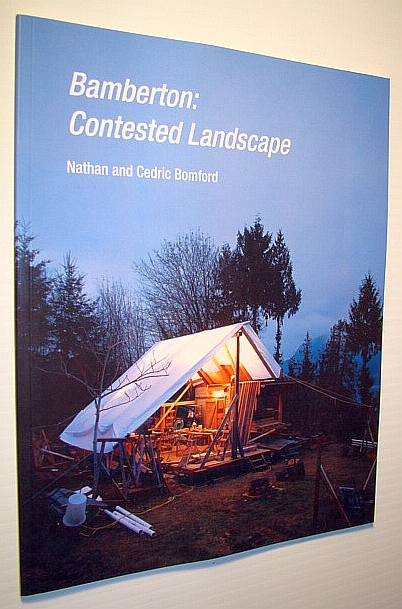 BOMFORD, NATHAN AND CEDRIC - Bamberton: Contested Landscape