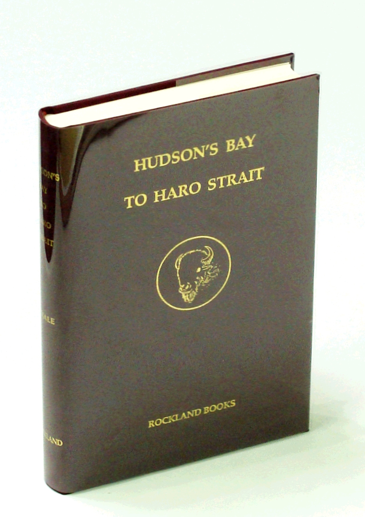 Image for Hudson's Bay to Haro Strait - Books on Western Canada and the Pacific Northwest, A Collector's Guide