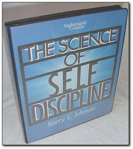 The Science of Self Discipline: 6 Audio Cassette Tapes and Book in Case Kerry L. Johnson