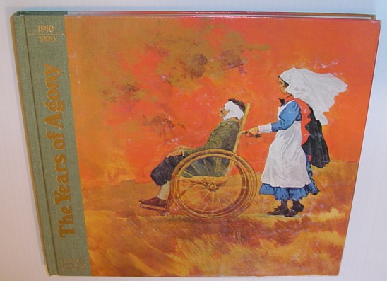 The Years of Agony 1910/1920 - Canada's Illustrated Heritage Series
