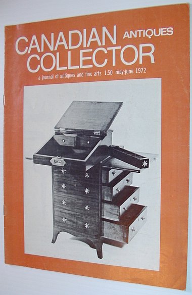 BRADSHAW, MARIAN: EDITOR - Canadian Antiques Collector - a Journal of Antiques and Fine Arts: May/June 1972, Volume 7, Number 3
