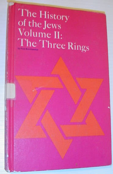 BORCHSENIUS, POUL - The History of the Jews: The Three Rings - a History of the Golden Age of Jewish Culture in Spain - Volume II (Two)