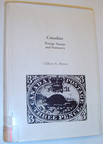 HOWES, CLIFTON ARMSTRONG - Canadian Postage Stamps and Stationery