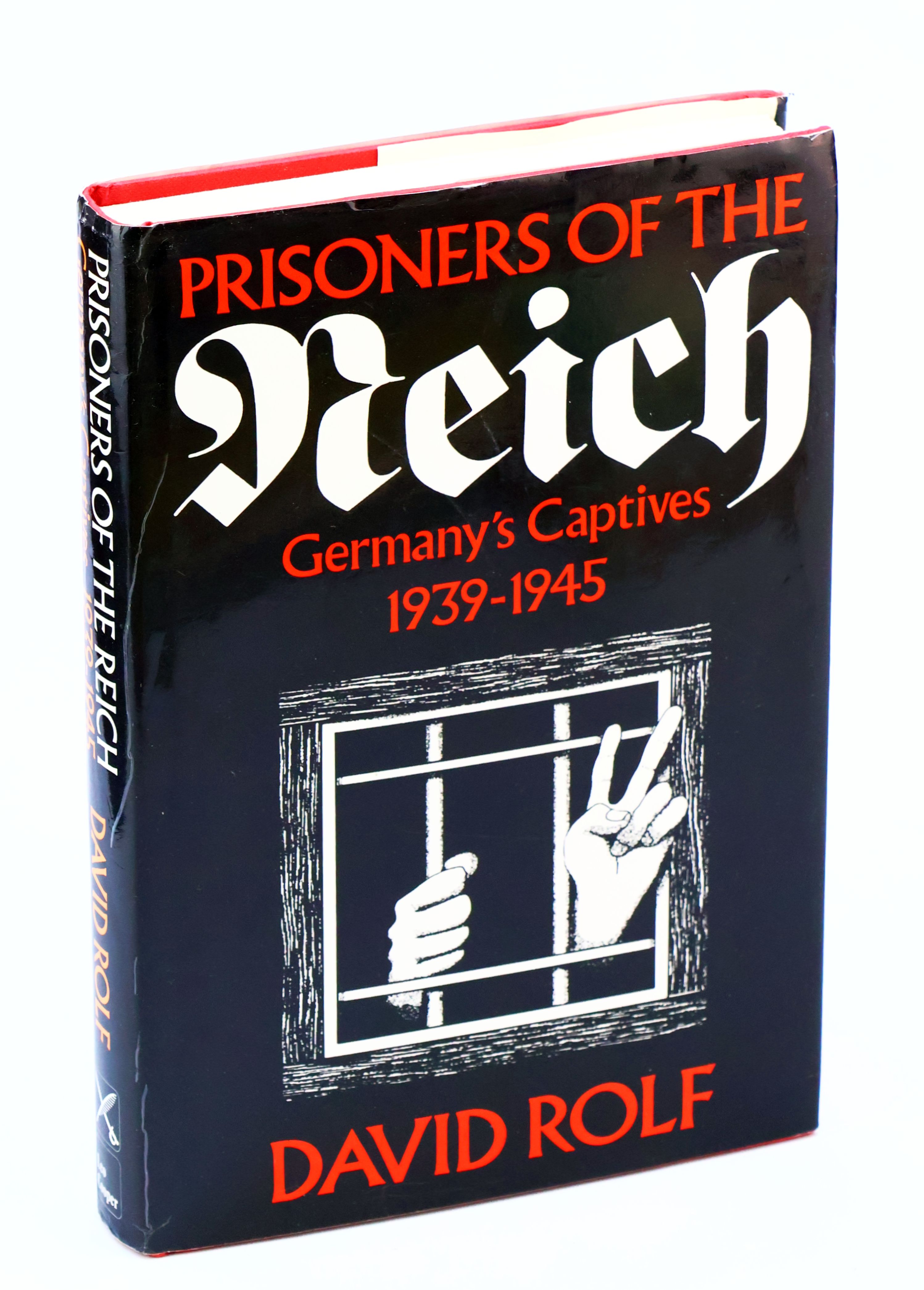 Image for Prisoners of the Reich - Germany's Captives 1939-1945 Prisoners of the Reich - Germany's Captives 1939-1945