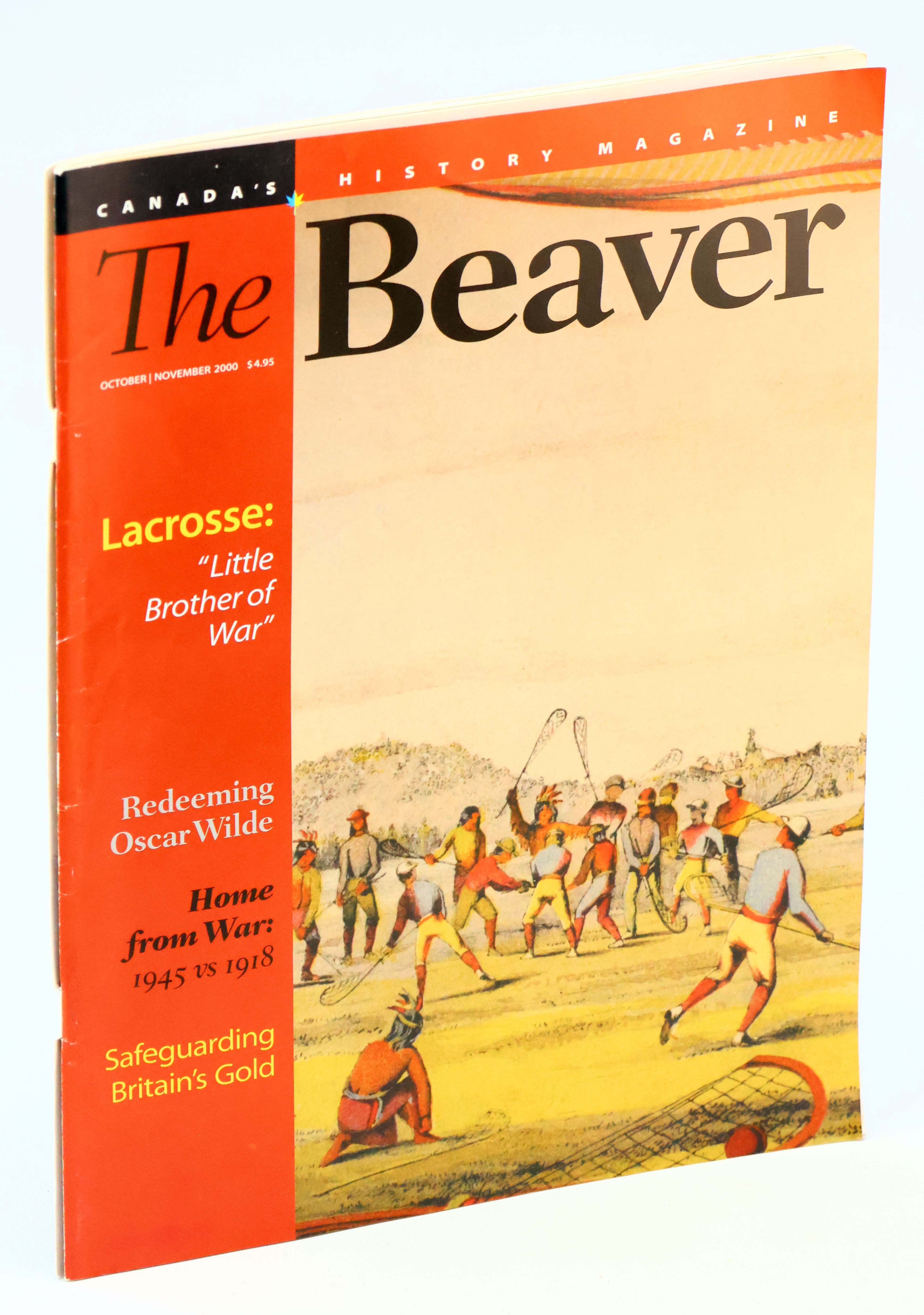 Image for The Beaver - Canada's History Magazine, October 2000 / November 2000, Vol. 80:5 - Lacrosse The Beaver - Canada's History Magazine, October 2000 / November 2000, Vol. 80:5 - Lacrosse
