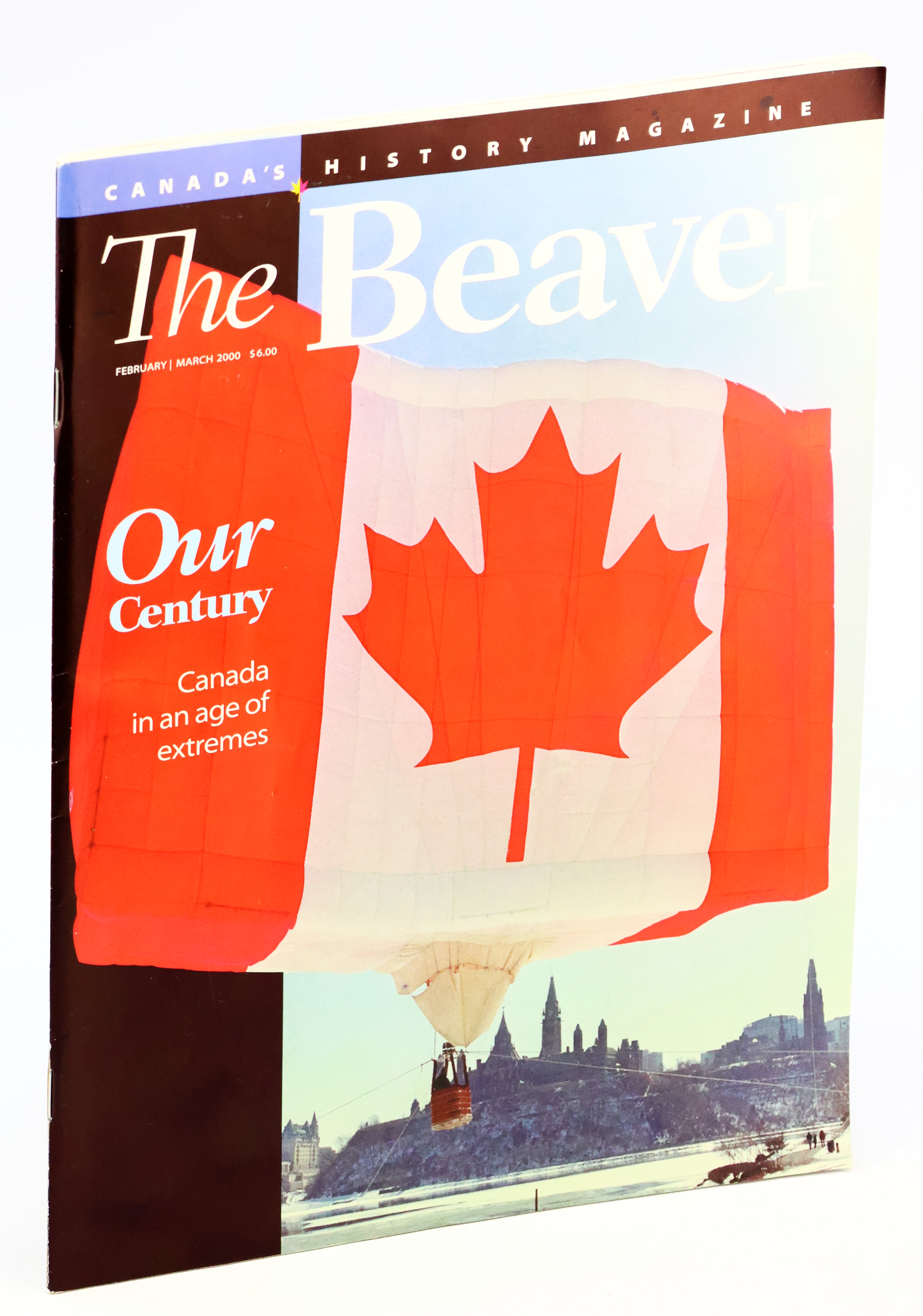 Image for The Beaver - Canada's History Magazine, February / March 2000, Vol. 80:1 - Canada's Century The Beaver - Canada's History Magazine, February / March 2000, Vol. 80:1 - Canada's Century