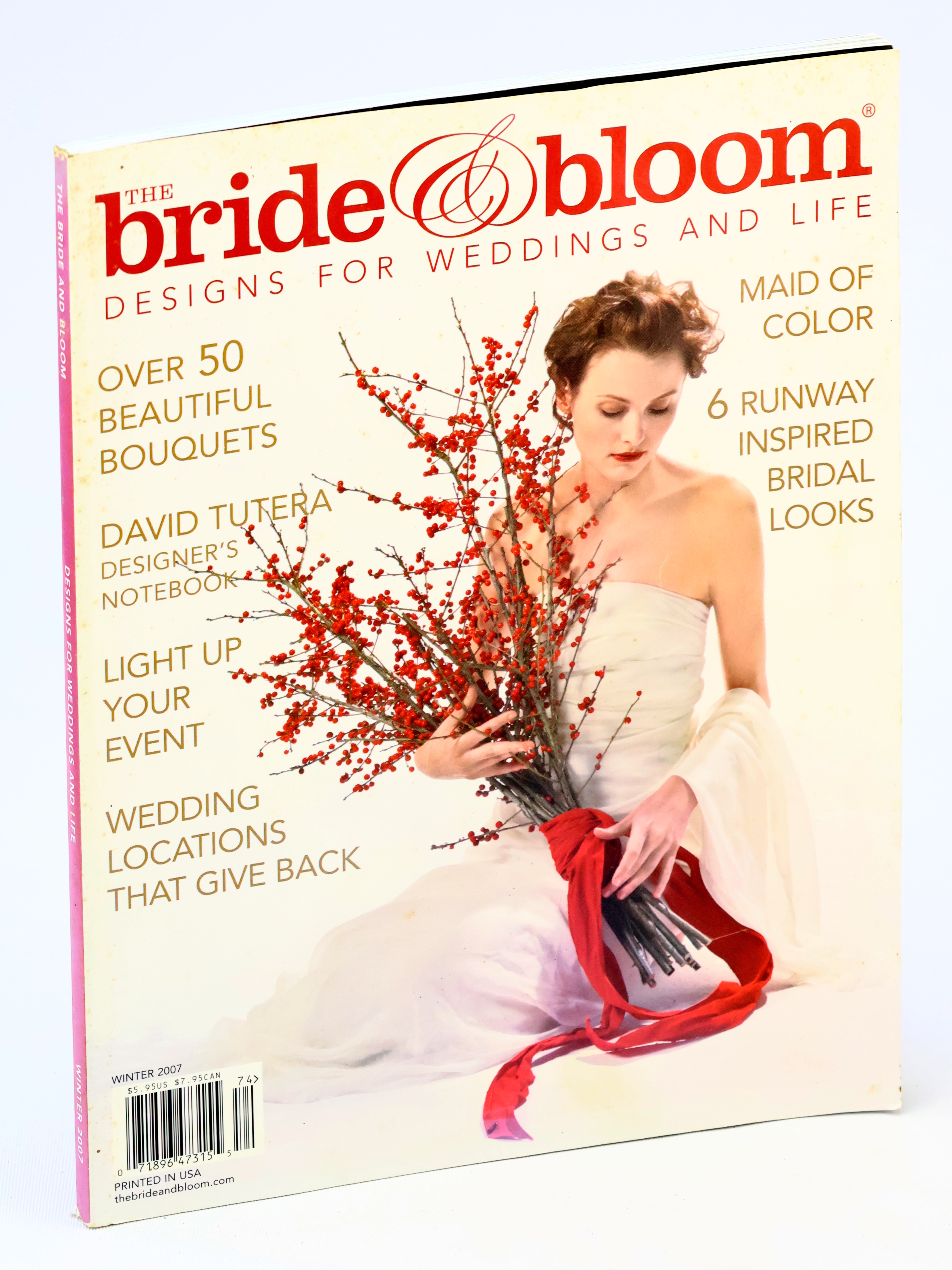 The Bride & Bloom Magazine, Designs for Weddings and Life, Winter 2007