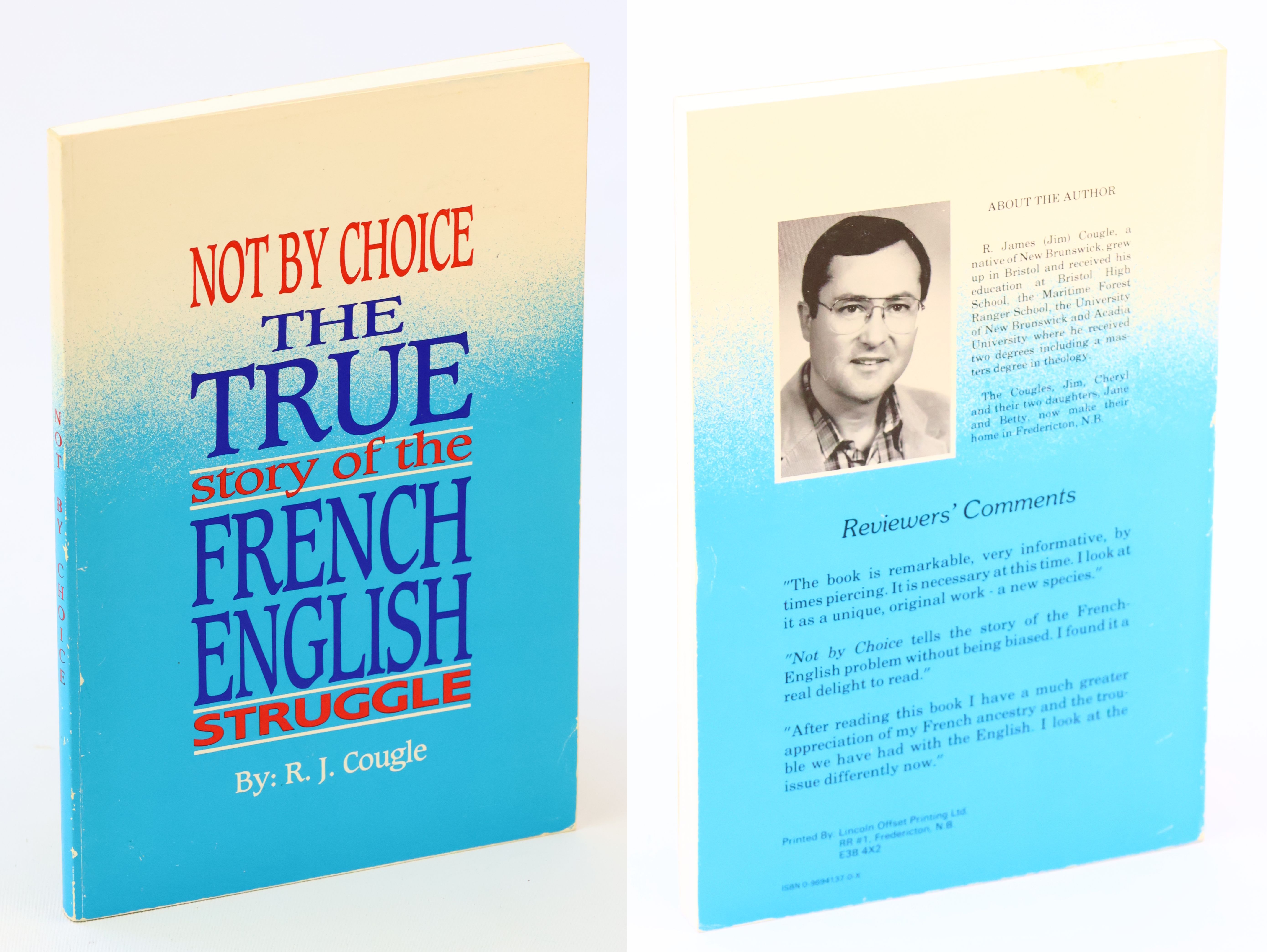 Not By Choice : The True Story of the French-English Struggle