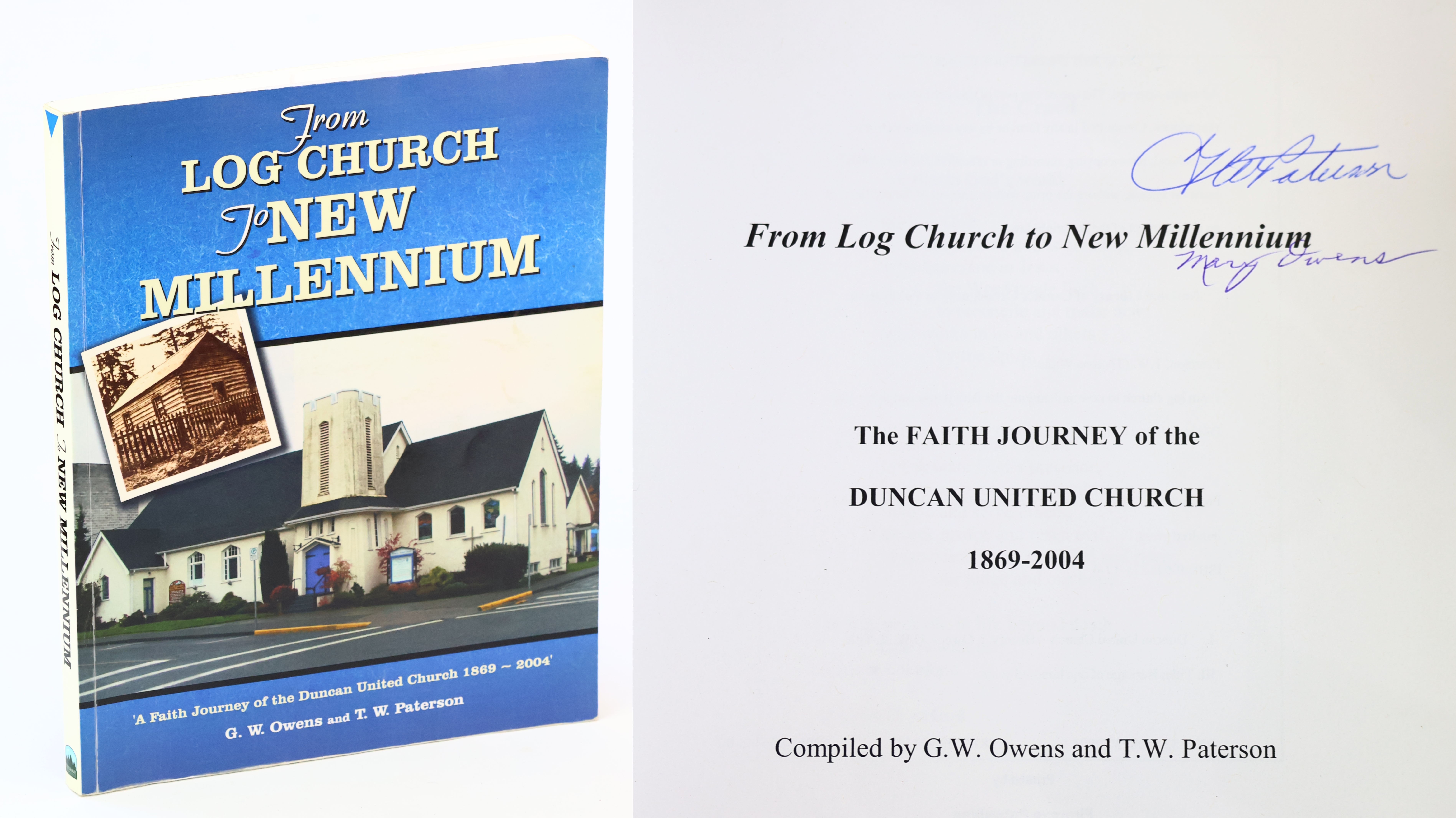 From Log Church to New Millennium - The Faith Journey of the Duncan [British Columbia] United Church, 1869-2004