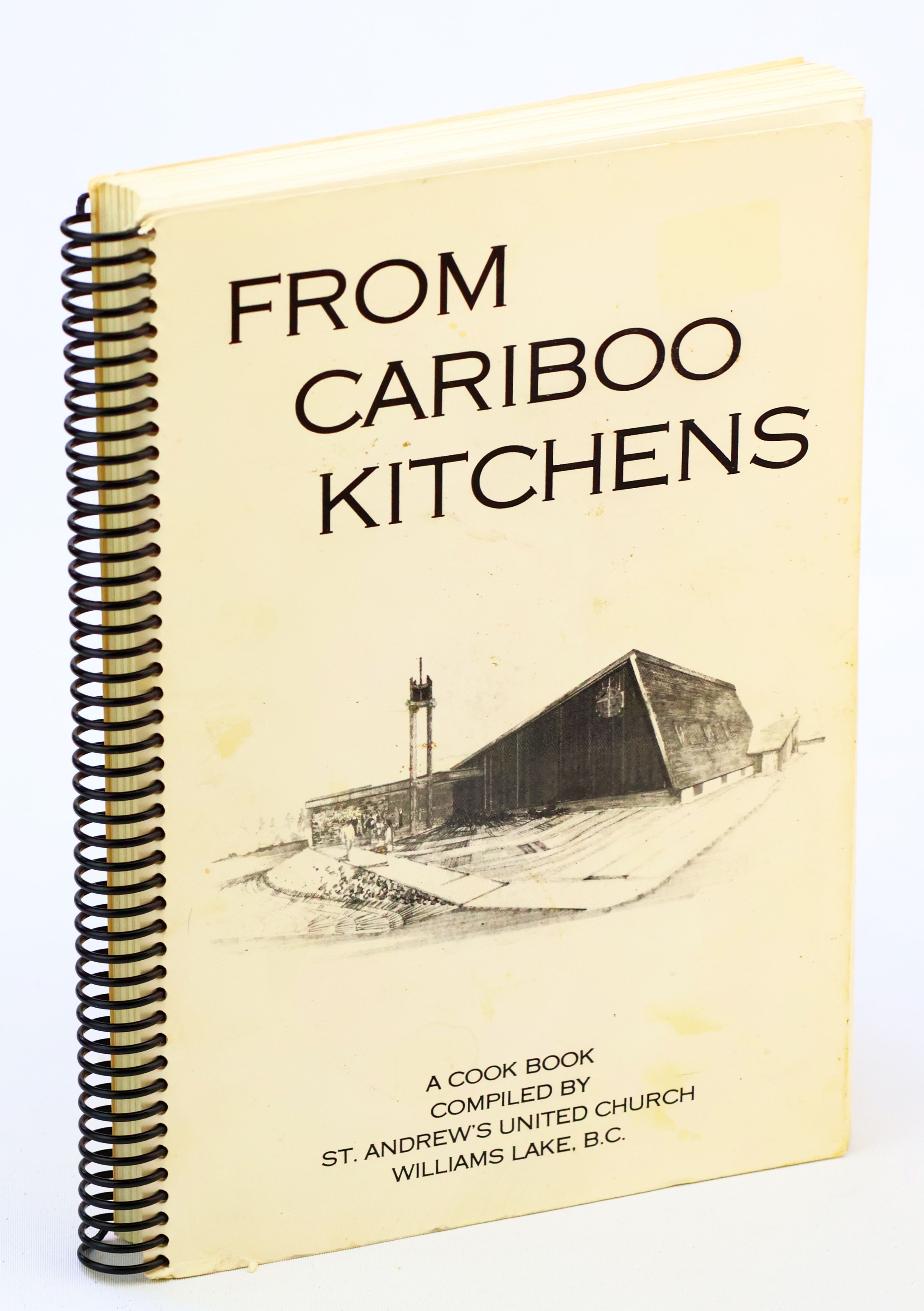 From Cariboo Kitchens - A Cook Book [Cookbook] Compiled By St. Andrew's United Church, Williams Lake, B.C.