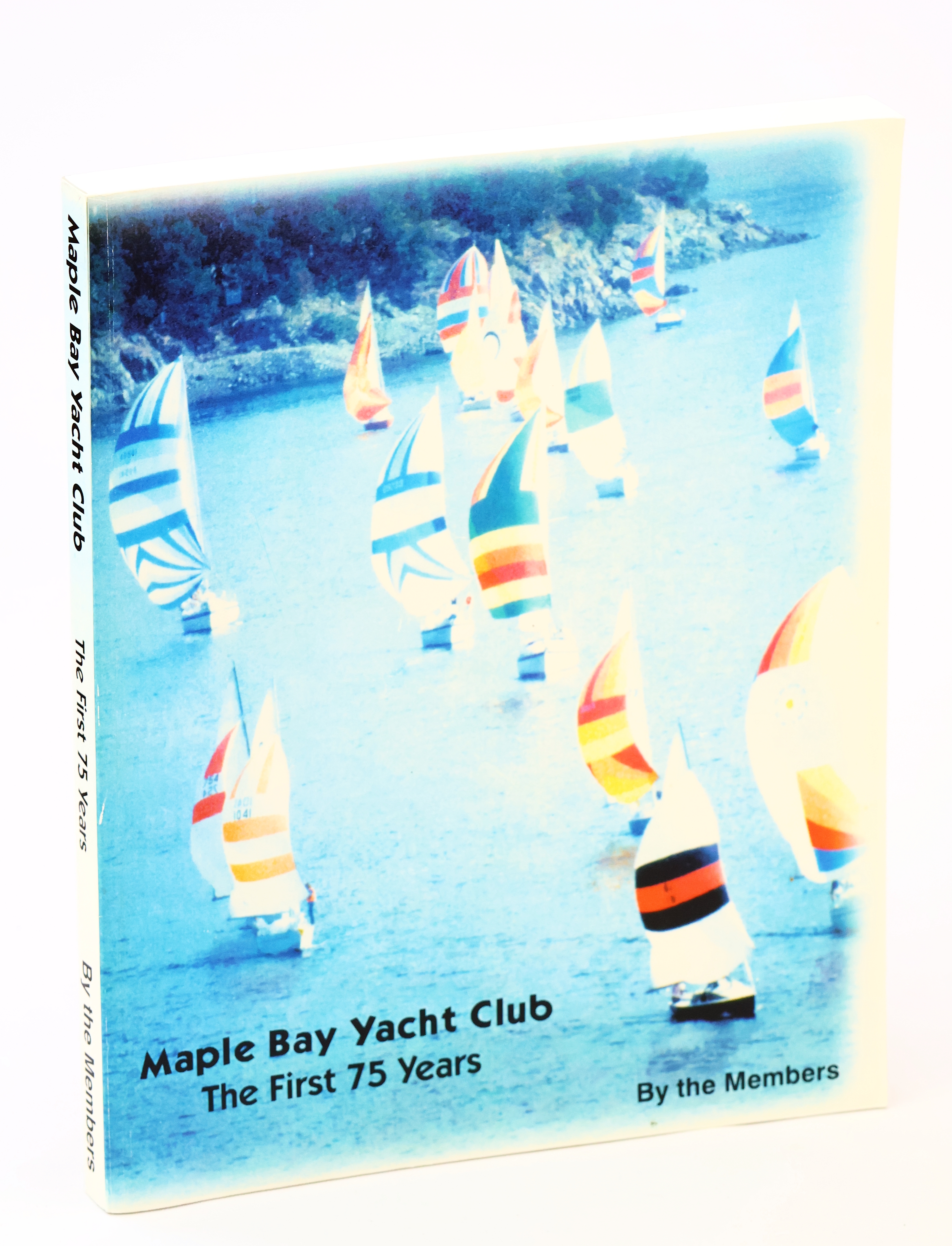 Maple Bay [British Columbia] Yacht Club - The First 75 Years